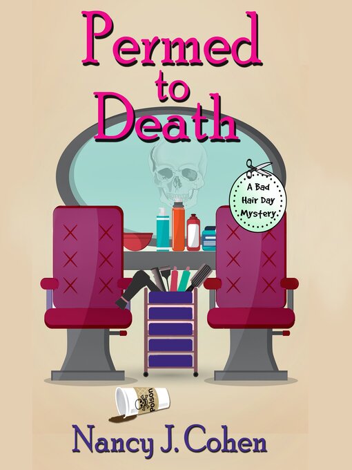 Title details for Permed to Death by Nancy J. Cohen - Available